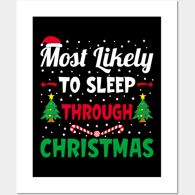 Most Likely To Sleep Through Christmas funny family matching Wall Art by loveshop